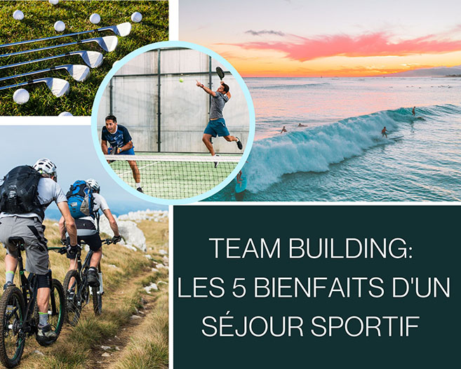 Team Building : Les 5 bienfaits d'un séjour sportif